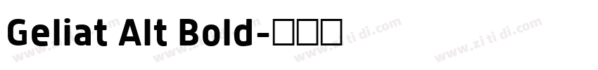 Geliat Alt Bold字体转换